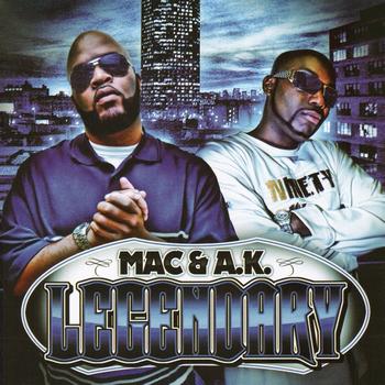 Mac & AK - Legendary
