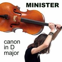 Minister - Canon in D Major
