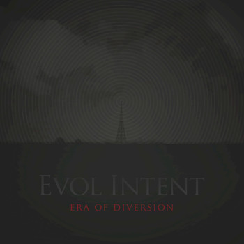 Evol Intent - Era Of Diversion (LP Version)
