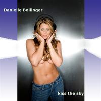 Danielle Bollinger - Kiss The Sky