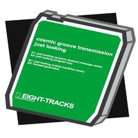 Cosmic Groove Transmission - Just Looking EP