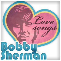 Bobby Sherman - Love Songs