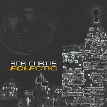 Rob Curtis - Eclectic