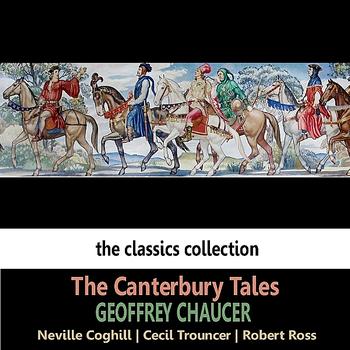 Neville Coghill - The Canterbury Tales by Geoffrey Chaucer