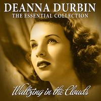 Deanna Durbin - Waltzing In The Clouds - 50 Essential Recordings
