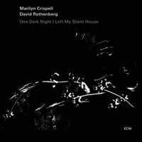 Marilyn Crispell - One Dark Night I Left My Silent House