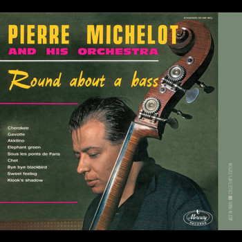 Pierre Michelot - Round About A Bass