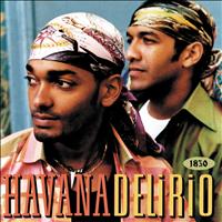 Havana Delirio - Havana Delirio (Explicit)