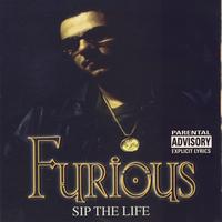 Furious - Sip The Life