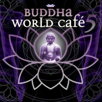 Various Artists - Buddha World Cafe 5