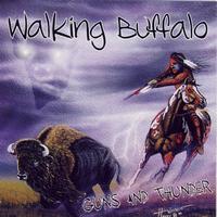 Walking Buffalo - Guns and Thunder
