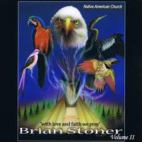 Brian Stoner - with love and faith we pray Volume II