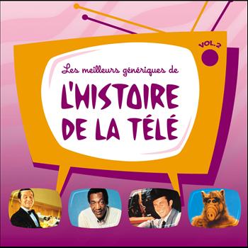Various Artists - Les meilleurs génériques de l'histoire de la télé, Vol. 2