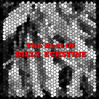 Billy Eckstine - The Best Of