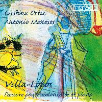 Antonio Meneses - Villa-Lobos: L’oeuvre pour violoncelle et piano