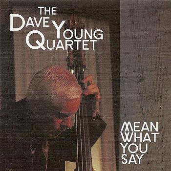 Dave Young - Mean What You Say