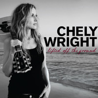 Chely Wright - Lifted Off The Ground (Explicit)