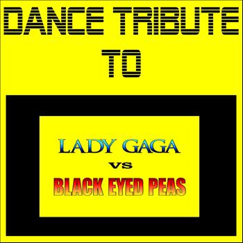 Various Artists - Dance Tribute to Lady Gaga Vs Black Eyed Peas