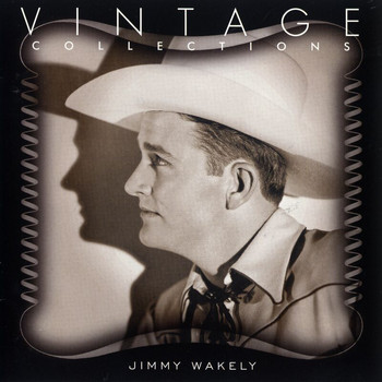 Jimmy Wakely - Vintage Collections