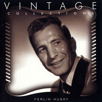 Ferlin Husky - Vintage Collections