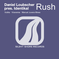 Daniel Loubscher pres. Identikal - Rush