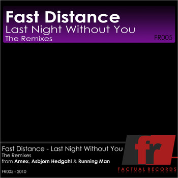 Fast Distance - Last Night Without You