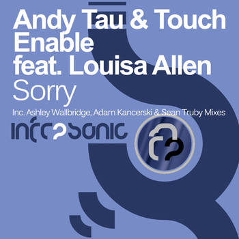 Andy Tau & Touch Enable Feat. Louisa Allen - Sorry