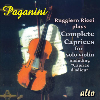 Ruggiero Ricci - PAGANINI: Ricci plays Complete Caprices for solo violin including "Caprice d'adieu"