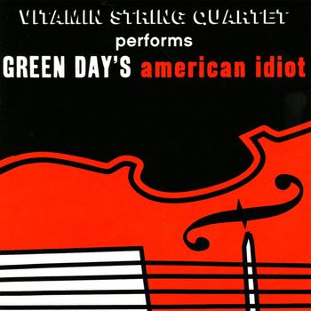 Vitamin String Quartet - Vitamin String Quartet Performs Green Day's American Idiot