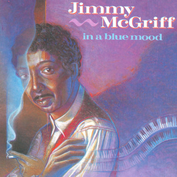 Jimmy McGriff - In A Blue Mood