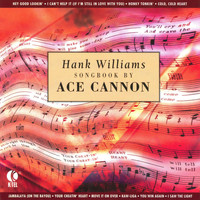 Ace Cannon - Hank Williams Songbook By Ace Cannon
