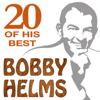 Bobby Helms - 20 Of His Best