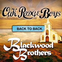 The Oak Ridge Boys & The Blackwood Brothers - Back To Back