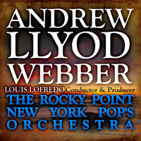 The Rocky Point New York Pop's Orchestra conducted by Louis Lofredo - Andrew Lloyd Webber