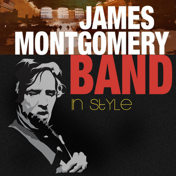 James Montgomery Band - In Style