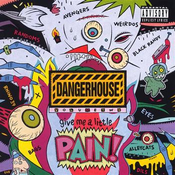 Various Artists - Dangerhouse Volume 2: Give Me A Little Pain!