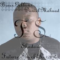 Bruce Gibbons and Daniel Mahuad - Shadows