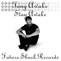 Tony Awake - Stay Awake