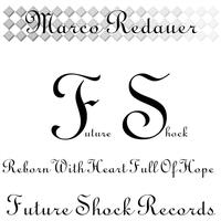 Marco Redauer - Reborn With Heart Full Of Hope