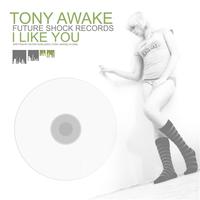 Tony Awake - I like you