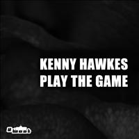 Kenny Hawkes And Louise Carver - Play The Game