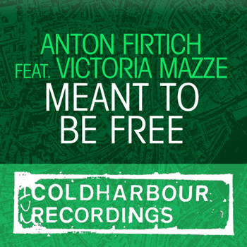 Anton Firtich feat. Victoria Mazze - Meant To Be Free