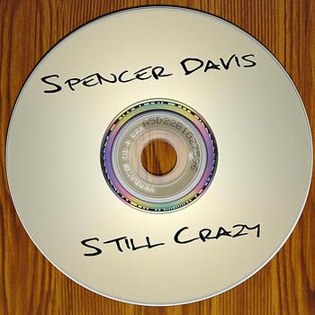 Spencer Davis - Still Crazy