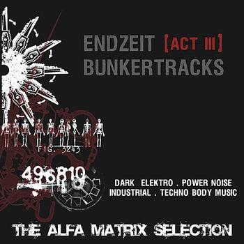 Various Artists - Endzeit Bunkertracks - Act III: The Alfa Matrix Selection