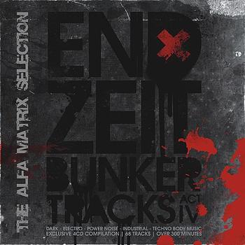 Various Artists - Endzeit Bunkertracks - Act IV: The Alfa Matrix Selection