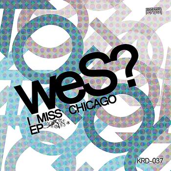WES - I Miss Chicago - EP