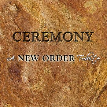 Various Artists - Ceremony - A New Order Tribute
