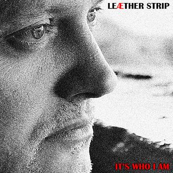 Leæther Strip - It's Who I Am - Maxi EP
