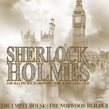 Sir Ralph Richardson - Sherlock Holmes: The Empty House & The Norwood Builder