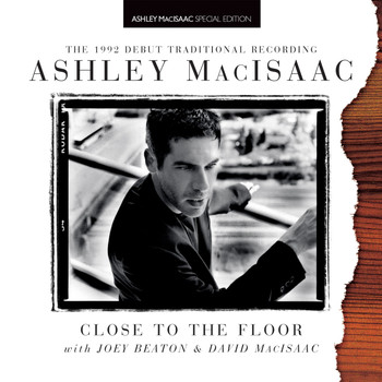 Ashley MacIsaac - Close To The Floor